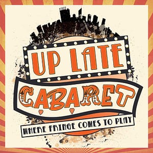 Das offizielle Poster der Show 'Up Late Cabaret' in Perth präsentiert eine hochkarätige Besetzung internationaler Künstler. Mit dabei: Oscar Kaufmann, der mit seiner beeindruckenden Cyr Wheel Performance das Publikum begeistert. Ein unvergessliches Erlebnis für alle, die erstklassige Zirkuskunst und Event-Unterhaltung lieben